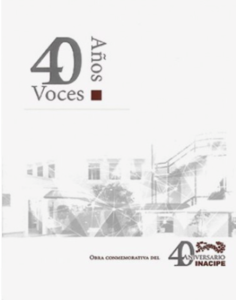 Libro 40 Años 40 Voces. INACIPE. 2016